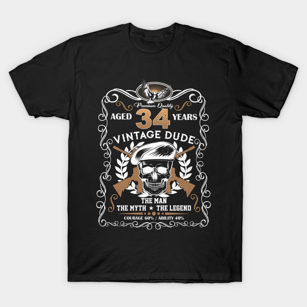 Skull Aged 34 Years Vintage 34 Dude T-Shirt by Hsieh Claretta Art